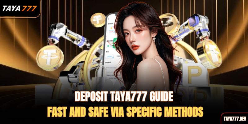 Deposit-taya777-guide-fast-and-safe-via-specific-methods