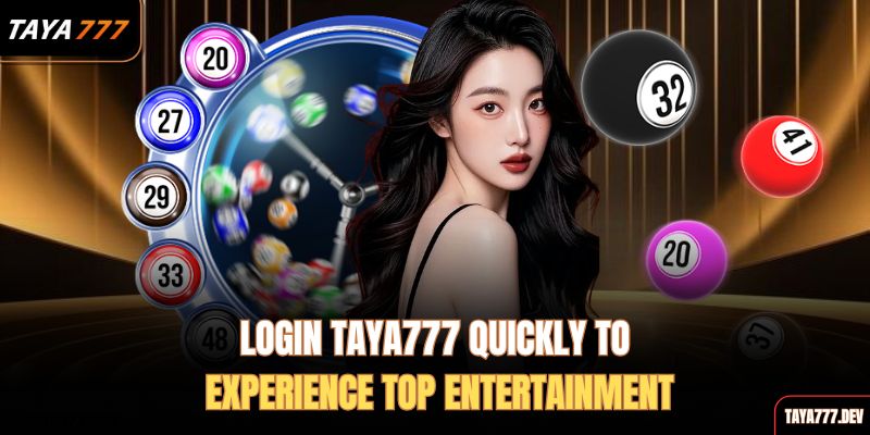 Login-taya777-quickly-to-experience-top-entertainment