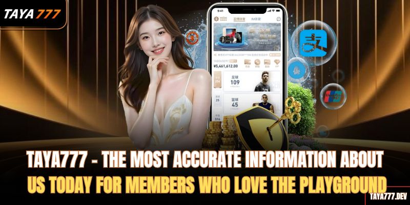 taya777-the-most-accurate-information-about-us-today-for-members-who-love-the-playground
