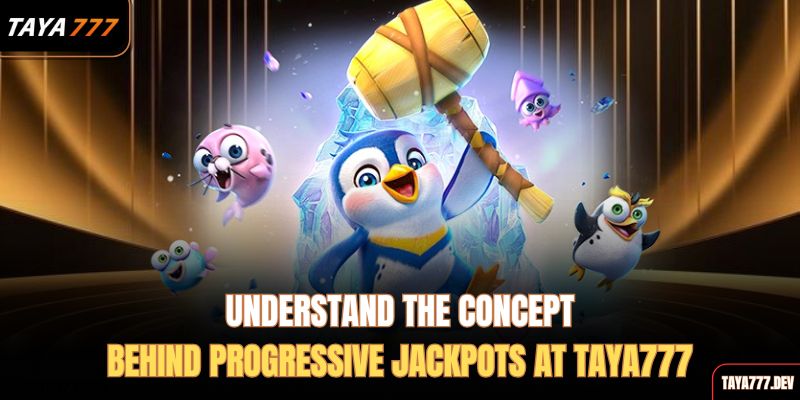 understand-the-concept-behind-progressive-jackpots-at-taya777