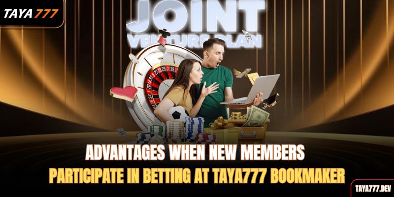 advantages-when-new-members-participate-in-betting-at-taya777-bookmaker