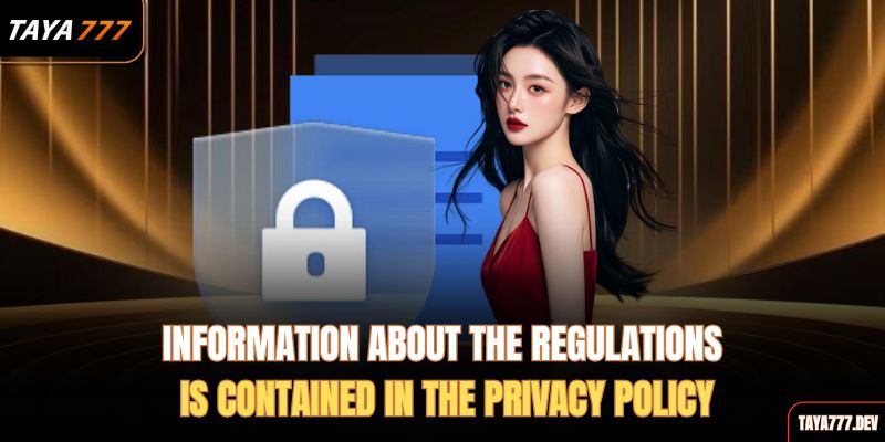 information-about-the-regulations-is-contained-in-the-privacy-policy