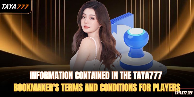 Information-contained-in-the-taya777-bookmakers-terms-and-conditions-for-players