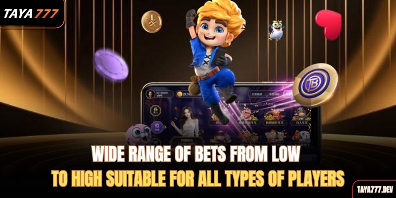 wide-range-of-bets-from-low-to-high-suitable-for-all-types-of-players